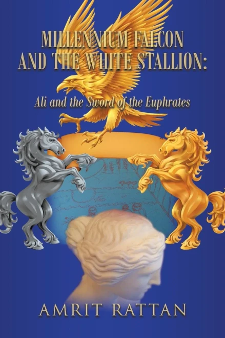 MILLENNIUM FALCON and THE WHITE STALLION:: Ali and the Sword of the Euphrates