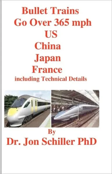 Bullet Trains Go Over 365mph US, China, Japan, France