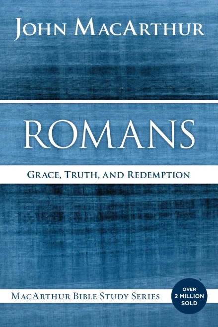 Romans: Grace, Truth, and Redemption (MacArthur Bible Studies)