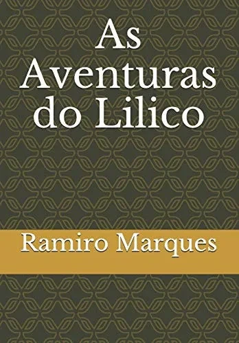 As Aventuras do Lilico (Portuguese Edition)