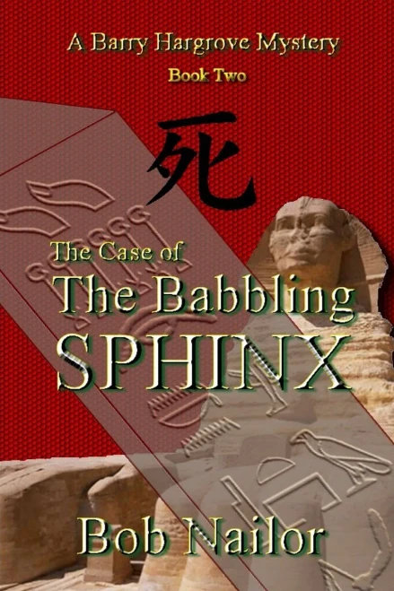 The Case of The Babbling Sphinx (Barry Hargrove Mystery)