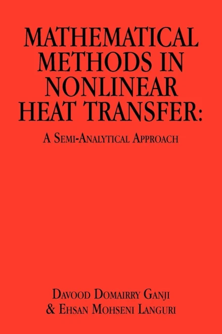 Mathematical Methods in Nonlinear Heat Transfer: A Semi-Analytical Approach