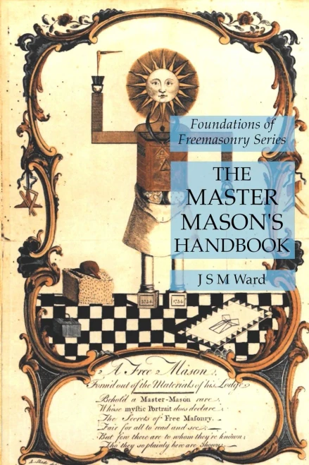 The Master Mason's Handbook: Foundations of Freemasonry Series