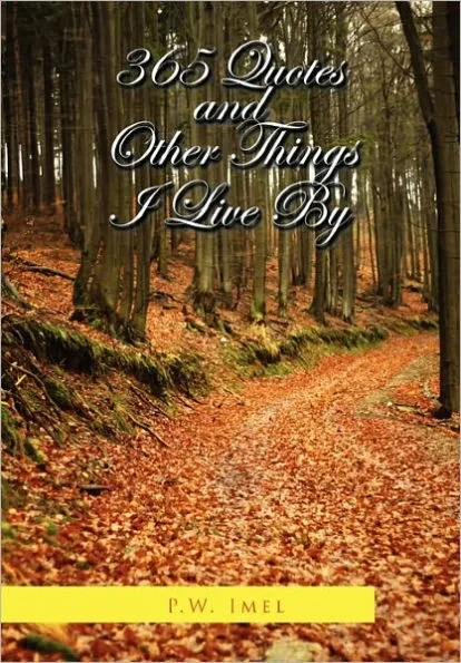 365 Quotes and Other Things I Live by