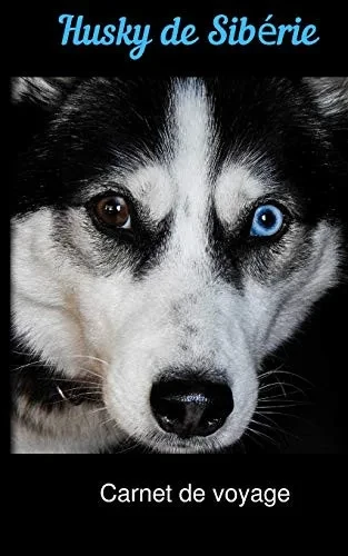 Husky de Sib?rie carnet de voyage (French Edition)