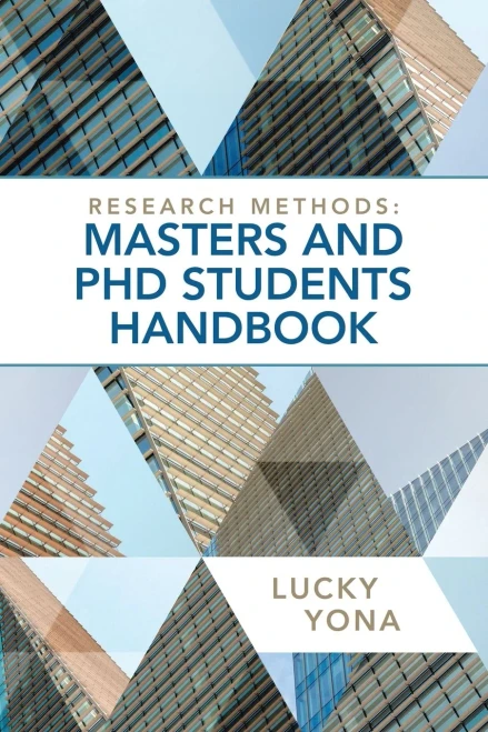 RESEARCH METHODS: MASTERS AND PHD STUDENTS HANDBOOK