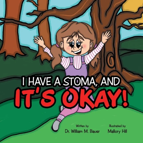 ItÆs Okay!: I Have a Stoma, and