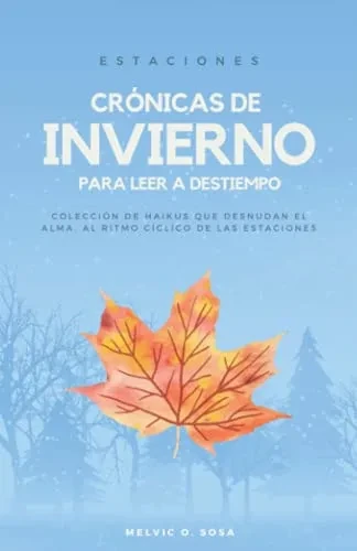 Estaciones: Crónicas de invierno para leer a destiempo (Spanish Edition)