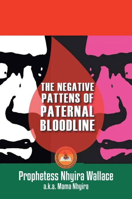 THE NEGATIVE PATTERNS OF PATERNAL BLOODLINE: Praying Against Generational Curses