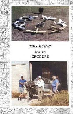 This & That about the Ercoupe: This is a rewrite and much improved 2011 color edition of ""This & That about the Ercoupe"" first published in 1992