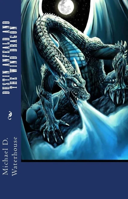 Dustin Anfeald and the Wind Dragon: Anfealds World