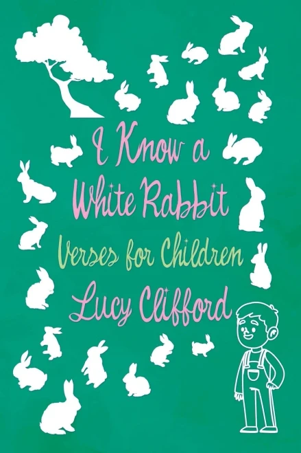 I Know a White Rabbit - Verses for Children