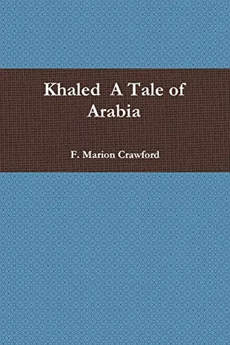 Khaled A Tale of Arabia