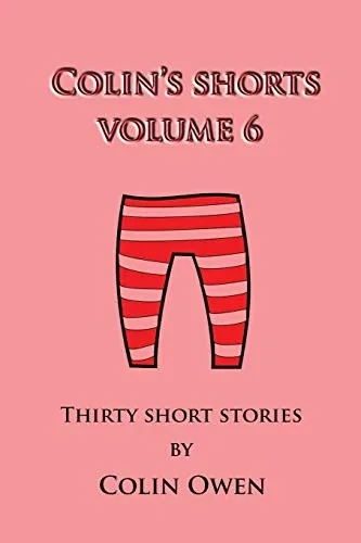 Colin's Shorts: Volume 6