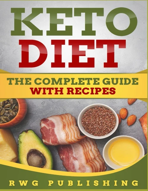 Keto Diet: The Complete Guide with Recipes