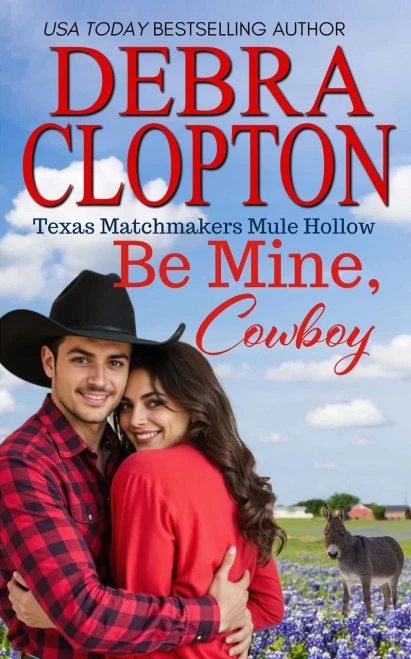 BE MINE, COWBOY Enhanced Edition: Mule Hollow (Texas Matchmakers)