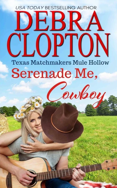 SERENADE ME, COWBOY: Enhanced Edition (Texas Matchmakers)