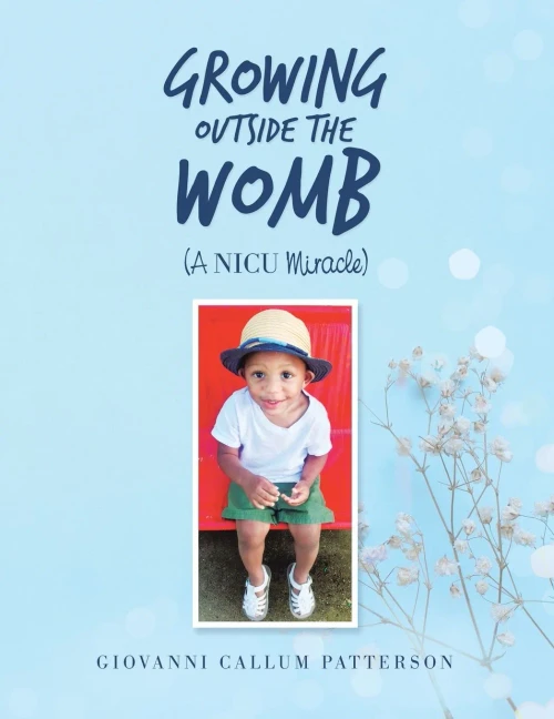 Growing Outside the Womb: (A Nicu Miracle)