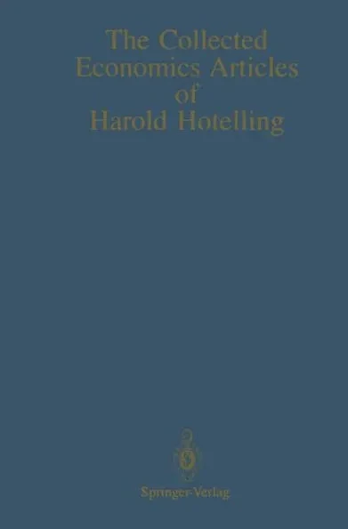 The Collected Economics Articles of Harold Hotelling