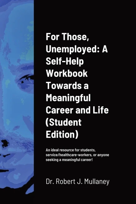 For Those, Unemployed: An Occupational Therapy for the Unemployed Due to Pandemics, Economic Downturns, or Just Bad Luck