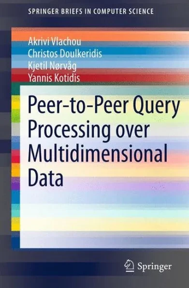 Peer-To-Peer Query Processing Over Multidimensional Data