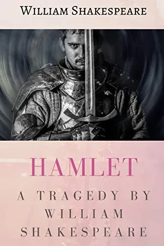 Hamlet : A tragedy by William Shakespeare