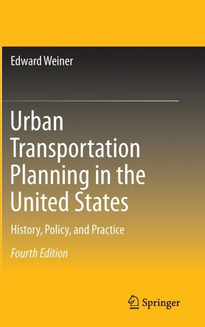 Urban Transportation Planning in the United States: History, Policy, and Practice