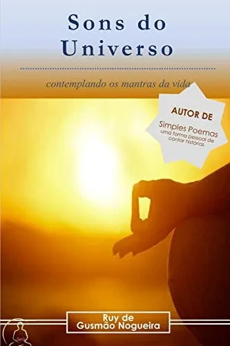 Sons do Universo: Contemplando os mantras da vida (Portuguese Edition)