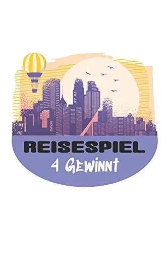 Reisespiel - 4 gewinnt: Das unterhaltsame Spiel f?r 2 Personen | Spa? f?r unterwegs mit der ganzen Familie (German Edition)