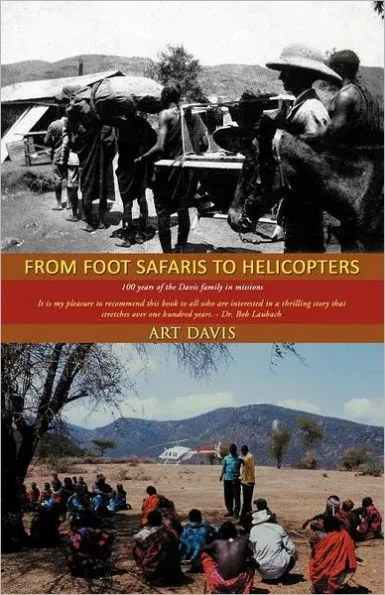 From Foot Safaris to Helicopters: 100 Years of the Davis Family in Missions