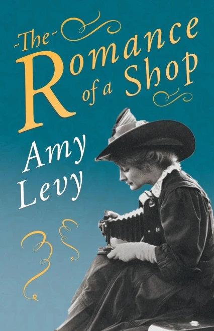 The Romance of a Shop: With a Biography by Richard Garnett