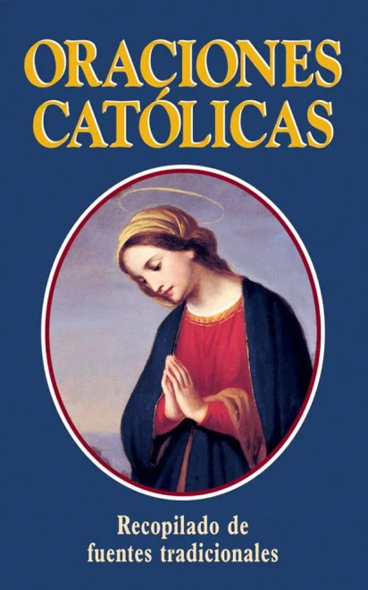 Oraciones Catolicas: Spanish Version: Catholic Prayers (Spanish Edition)