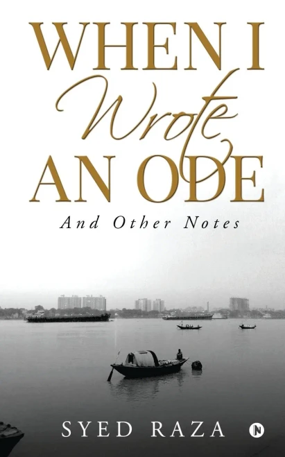 When I Wrote An Ode: And Other Notes