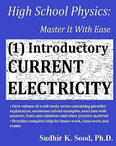 High School Physics: Master It With Ease (1) Introductory Current Electricity