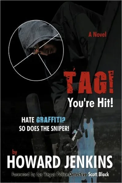 Tag! You're Hit!: A Novel by Howard Jenkins with Foreword by Las Vegas Police Detective Scott Black