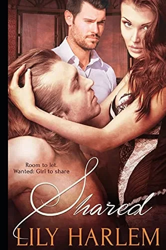 Shared: Sexy Threesome Romance