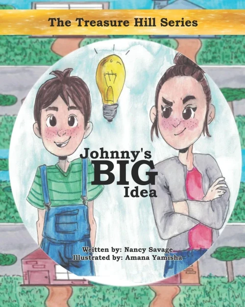 Johnny's Big Idea (The Treasure Hill Series: Children's Stories on Money, Business, Savings and Entrepreneurship for KI)