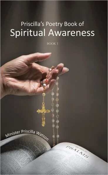 Priscilla's Poetry Book of Spiritual Awareness: Book I