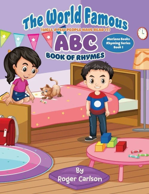 The World Famous (Well a few people have read it) ABC Book of Rhymes (Mariana Books Rhyming)