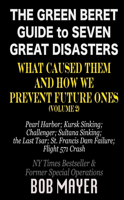 The Green Beret Guide to Seven Great Disasters (II): What Caused Them and How We Prevent Future Ones