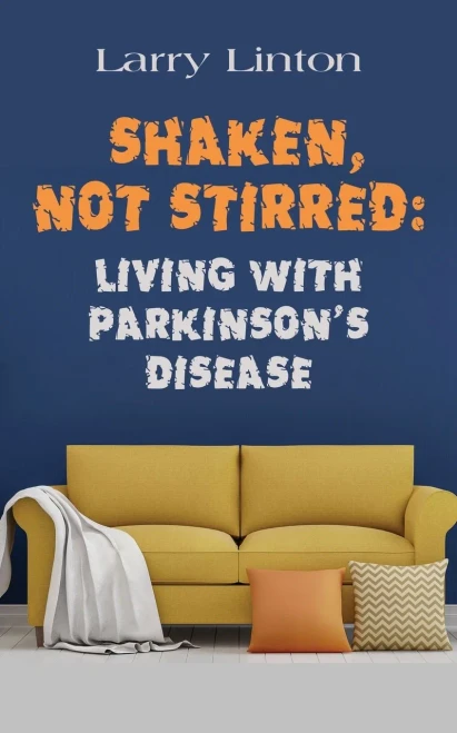 SHAKEN, NOT STIRRED: Living with Parkinson's Disease