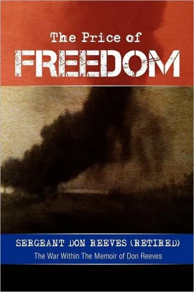 The Price of Freedom: The War Within the Memoir of Don Reeves