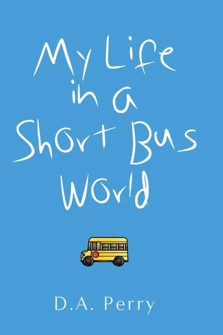 My Life in a Short Bus World