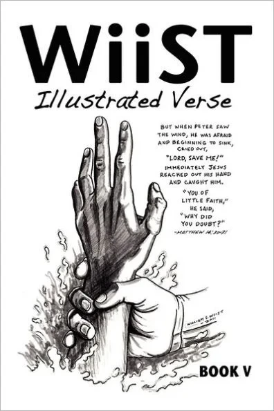 WiiST: ILLUSTRATED VERSE, BOOK V: An Illustrated Book of Inspiration and Encouragement.
