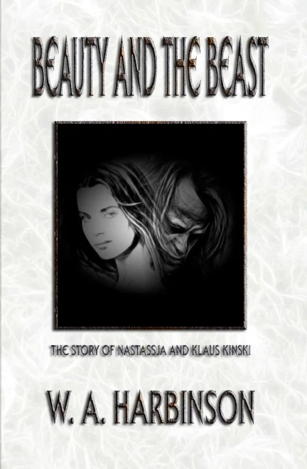 Beauty and the Beast: The Story of Nastassja and Klaus Kinski