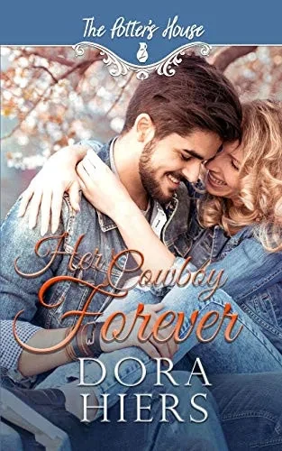 Her Cowboy Forever: Potter's House Books (Two) Book 6 (The Potter's House Books Two)