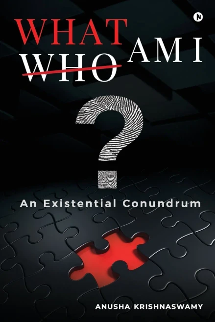 WHAT AM I?: An Existential Conundrum