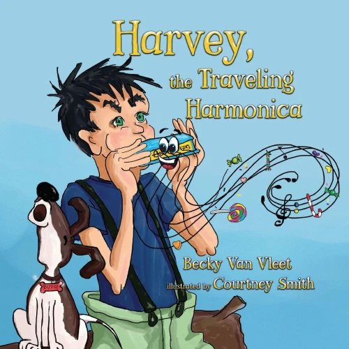 Harvey, the Traveling Harmonica (The Traveling Series)