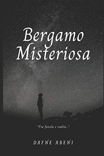 Bergamo Misteriosa (Italian Edition)