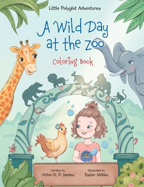 A Wild Day at the Zoo - Coloring Book (Little Polyglot Adventures)
